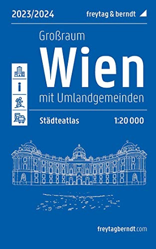 Wien Großraum, Städteatlas 1:20.000, 2023/2024, freytag & berndt: Mit Umlandgemeinden (freytag & berndt Stadtpläne)
