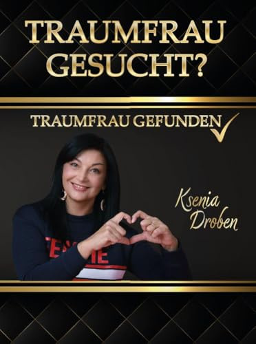 Traumfrau gesucht?: Traumfrau gefunden