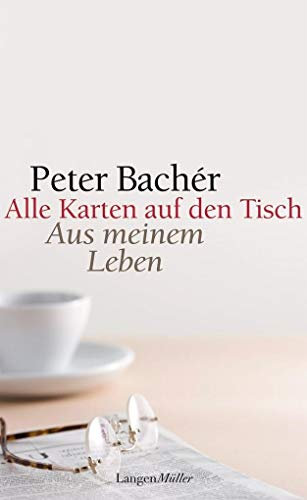 Alle Karten auf den Tisch: Aus meinem Leben