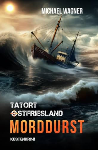 Tatort Ostfriesland - Morddurst: Küstenkrimi