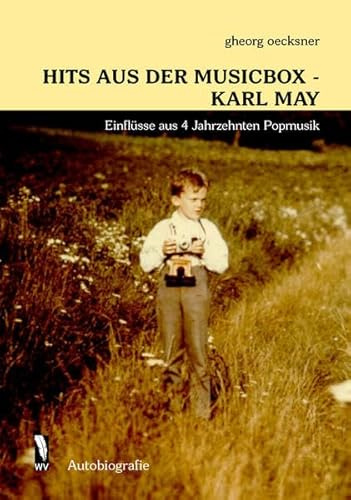 Hits aus der Musicbox - Karl May: Einflüsse aus 4 Jahrzehnten Popmusik