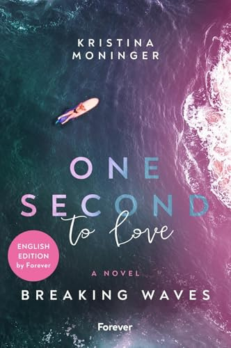One Second to Love: English Edition: Breaking Waves | Summer romance meets suspense - the bestselling Breaking Waves series
