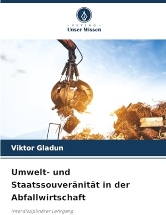 Umwelt- und Staatssouveränität in der Abfallwirtschaft: interdisziplinärer Lehrgang