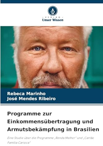 Programme zur Einkommensübertragung und Armutsbekämpfung in Brasilien: Eine Studie über die Programme Renda Melhor und Cartão Família Carioca
