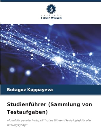 Studienführer (Sammlung von Testaufgaben): Modul für gesellschaftspolitisches Wissen (Soziologie) für alle Bildungsgänge