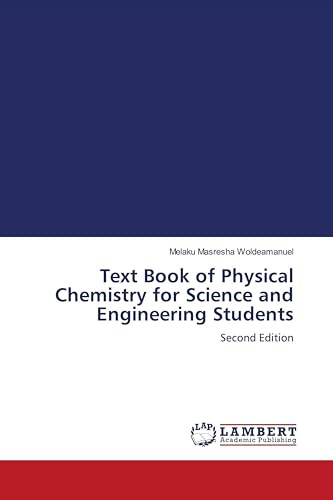 Text Book of Physical Chemistry for Science and Engineering Students: Second Edition