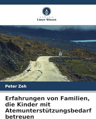 Erfahrungen von Familien, die Kinder mit Atemunterstützungsbedarf betreuen