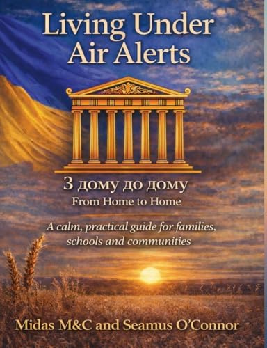 Life Under Air Alerts: A calm, practical guide for families, schools and communities