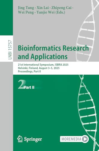 Bioinformatics Research and Applications: 21st International Symposium, ISBRA 2025, Helsinki, Finland, August 3–5, 2025, Proceedings, Part II (Lecture Notes in Bioinformatics, Band 15757)