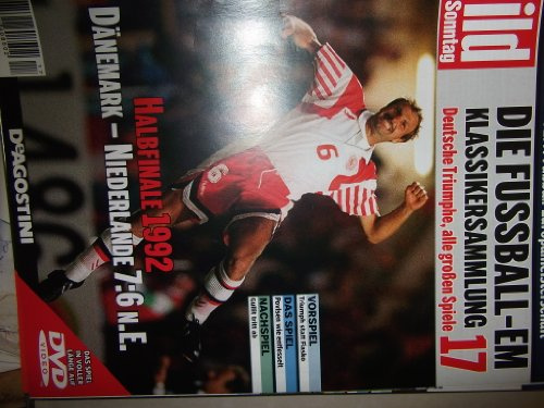 Die Fussball-EM ~ Klassikersammlung 17 ~ Deutsche Triumphe, alle grossen Spiele ~ Halbfinale 1992 ~ Dänemark-Niederlande 7:6 n. E.