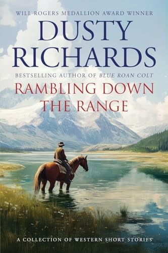 Rambling Down the Range: A Collection of Western Short Stories