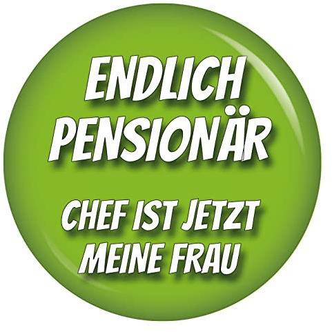 Kiwikatze Endlich Pensionär! Chef ist jetzt meine Frau 37mm Button lustig Rentner Geschenk Mann Frau zum Geburtstag Ruhestand Rente Scherzartikel Geschenkidee Rentner