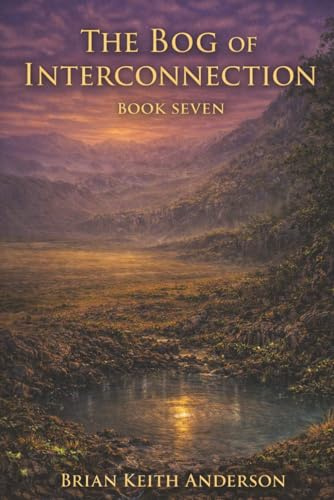 The Bog of Seven Hearts: Book Eight the Final Book of the Seven Bogs Series (The Seven Bogs of Mars, Band 8)