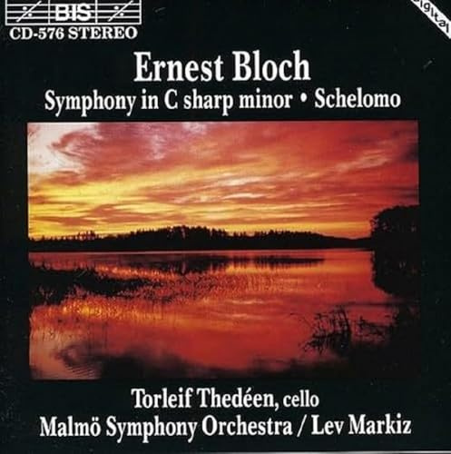 Bloch: Symphony in C sharp minor / Schelomo