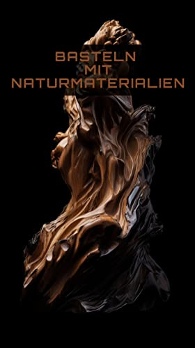 Basteln mit Naturmaterialien