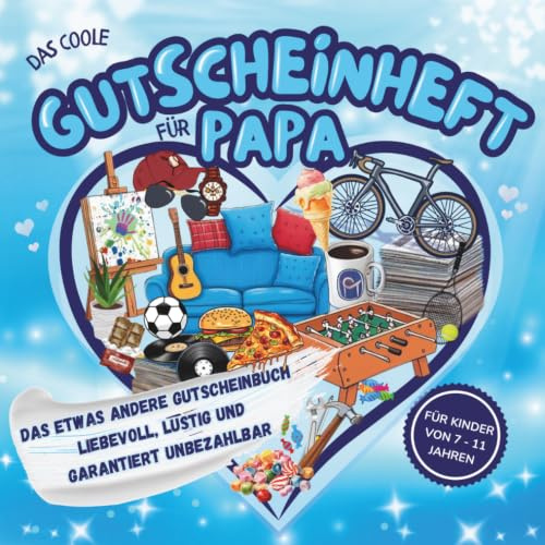 Das coole Gutscheinheft für Papa - Das etwas andere Gutscheinbuch: Das perfekte Geschenk zum Vatertag, zum Geburtstag oder zu Weihnachten - Für Kinder von 7-11 Jahren
