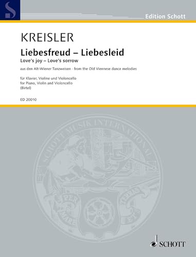 Liebesfreud - Liebesleid: aus den Alt-Wiener Tanzweisen. Klaviertrio. Partitur und Stimmen. (Edition Schott)