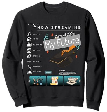Now Streaming Class of 2025 Graduation High School Graduate Sweatshirt