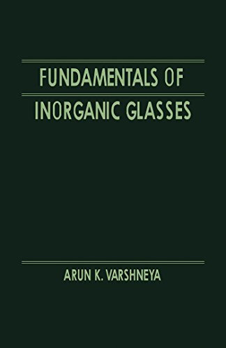 Fundamentals of Inorganic Glasses (English Edition)