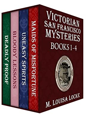 Victorian San Francisco Mysteries: Books 1-4 (Maids of Misfortune, Uneasy Spirits, Bloody Lessons, Deadly Proof) (A Victorian San Francisco Mystery) (English Edition)