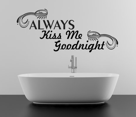 (200 x 86 cm), Vinyl, Zitat Always Kiss Me Goodnight/Love, englischer Text, personalisierbar, Vinyl, ablösbar, Vinyl, inklusive zufällig Geschenk!