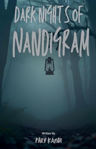 DARK NIGHTS OF NANDIGRAM