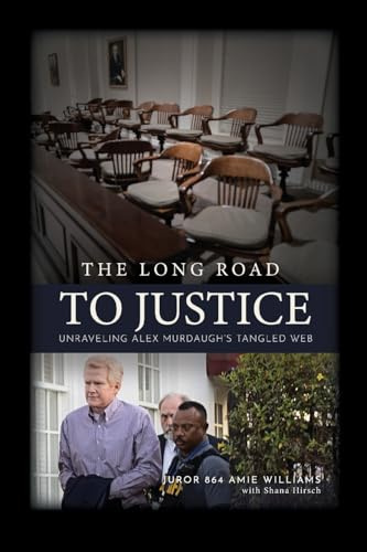 The Long Road to Justice: Unraveling Alex Murdaugh's Tangled Web