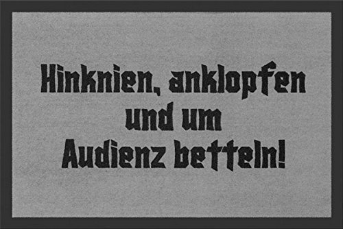 Hinknien,...um Audienz betteln! Fussabtreter, Schmutzmatte, Türvorleger