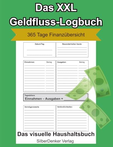 Das XXL Geldfluss-Logbuch: Dein visuelles Haushaltsbuch für 365 Tage Finanzübersicht!