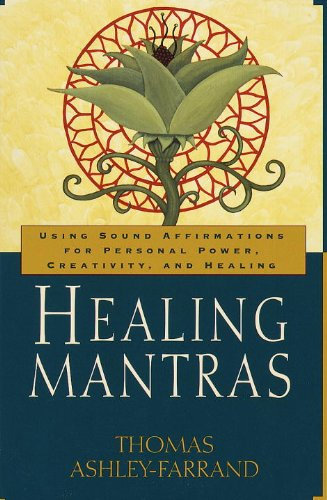 Healing Mantras: Using Sound Affirmations for Personal Power, Creativity, and Healing (English Edition)