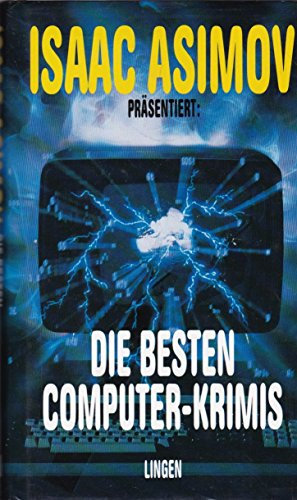 Isaac Asimov präsentiert : Die besten Computer-Krimis.