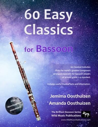 60 Easy Classics for Bassoon: wonderful melodies by the world's greatest composers arranged for beginner to intermediate bassoon players (Bassoon Music for Improvers and Refreshers)