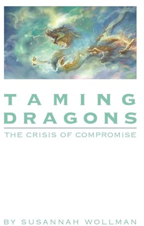 Taming Dragons: The Crisis of Compromise