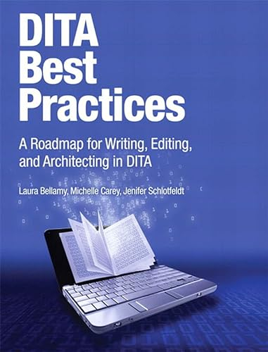 DITA Best Practices: A Roadmap for Writing, Editing, and Architecting in DITA (IBM Press) (English Edition)