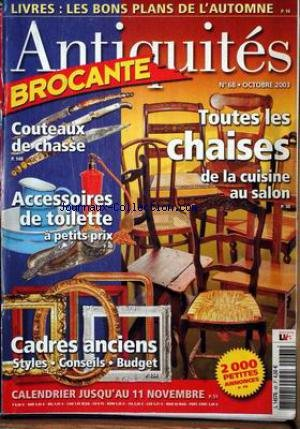 ANTIQUITES BROCANTE [No 68] du 01/10/2003 - LIVRES - COUTEAUX DE CHASSE - TOUTES LES CHAISES - ACCESSOIRES DE TOILETTE - CADRES ANCIENS.