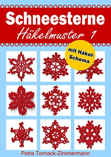 SCHNEESTERNE Häkelmuster 1: mit Häkelschema