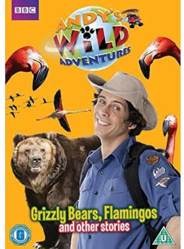 Andy's Wild Adventures - Grizzly Bears, Flamingos and Other Stories