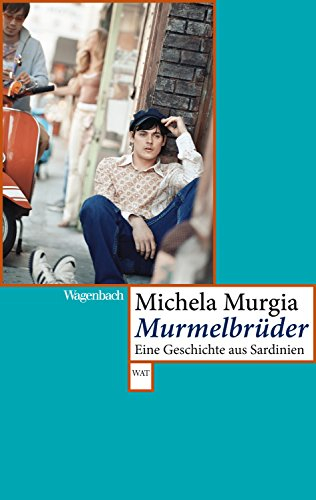 Murmelbrüder: Eine Geschichte aus Sardinien (E-Book-Edition ITALIEN)