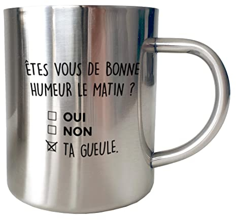 Mug Inox chrome Metal - Etes vous de bonne humeur le matin