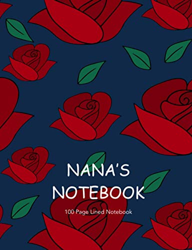 NANA'S NOTEBOOK: NANA'S PERSONALISED 100 PAGE LINED NOTEBOOK
