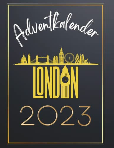 Adventskalender london 2023: 24 einzigartige Schnappschüsse der Stadt, die niemals schläft, mit 24 faszinierenden Fakten und Bildern.