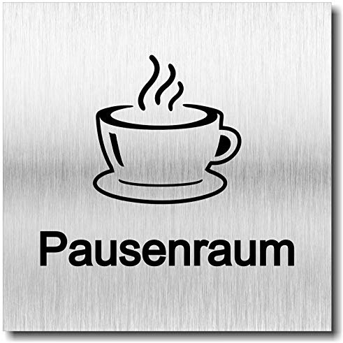Türschild Pausenraum UV Druck 12 x 12cm - 3mm Aluverbund - Made in Germany - Art.Nr. 2030