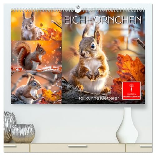 Eichhörnchen - tollkühne Kletterer (hochwertiger Premium Wandkalender 2026 DIN A2 quer), Kunstdruck in Hochglanz: Putzige Nager - von den Menschen geliebt (CALVENDO Tiere)