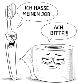 WBdesignz Lustiges WC-Poster - Zahnputzbecher & Toilettenpapier mit Spruch „Ich hasse meinen Job...“ - Humorvolle Wanddeko für Badezimmer, Gäste-WC - Schwarz-Weiß Cartoon Stil (DIN A4 ohne Rahmen)