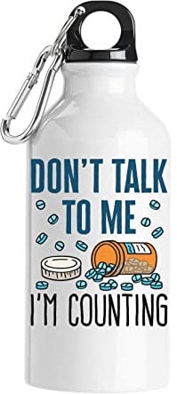 Don't Talk To Me I'm Counting Pharmacist Logo Tourist Water Bottle White 400ml