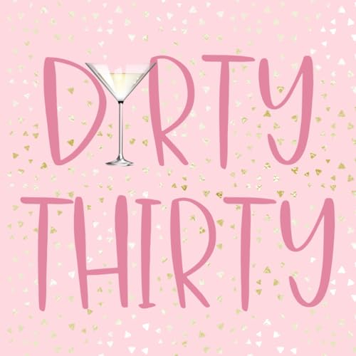 Dirty Thirty 30 Gästebuch Geburtstag pink gold mit Fragen zum ausfüllen: Geburtstagsgästebuch zum ausfüllen auf 102 Seiten für 50 Gäste