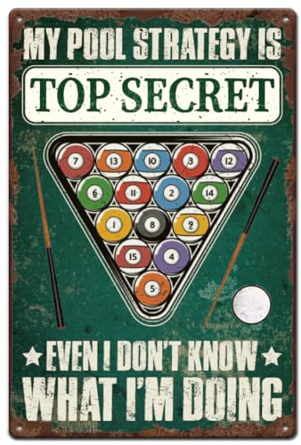 SUPERDANT Billard Bar Metallblechschild My Pool Strategy Is Top Secret Metallschilder Man Cave Vintage Plakette Kunst Wandkunst Poster Aus Eisen Altmodisches Aluminiumschild Billardzimmer Dekoration