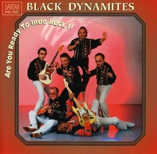 The Black Dynamites - Are You'ready To Indo Rock