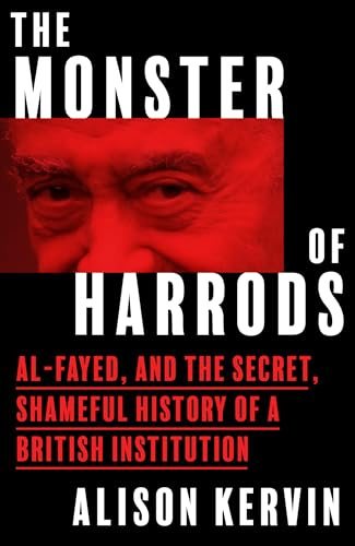 The Monster of Harrods: The shocking new tell-all about a modern day monster