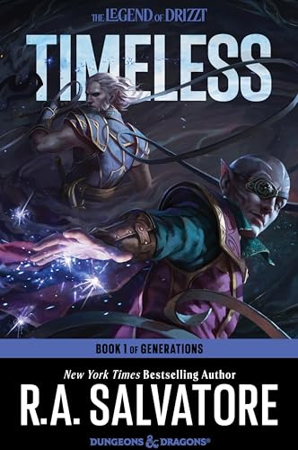Timeless: An epic fantasy adventure featuring Drizzt Do'Urden and a prelude to the modern-day Forgotten Realms. (Generations, 1)